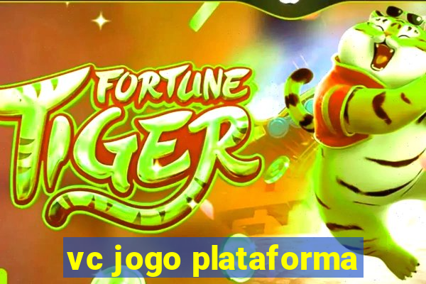 vc jogo plataforma